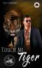 [Montana Shifters 01] • Touch me Tiger